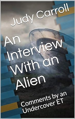 An Interview With an Alien: Comments by an Undercover ET (Zeta)