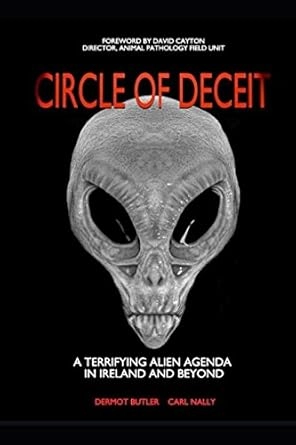 Circle of Deceit: A Terrifying Alien Agenda in Ireland and Beyond